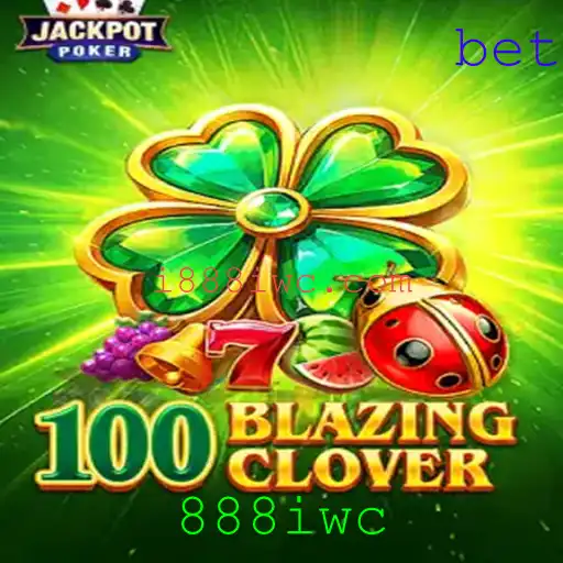 100BlazingClover: Descubra o Novo Fenômeno no Mundo dos Jogos